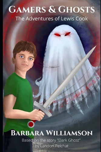 Gamers & Ghosts The Adventures of Lewis Cook