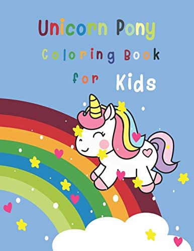 Unicorn Pony Coloring Book For Kids Coloring Book for Kids Ages 4-8