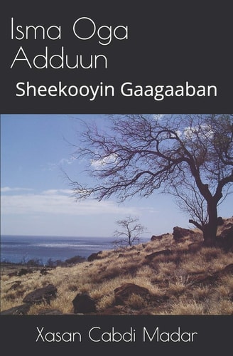 Isma Oga Adduun (Somali Edition) Sheekooyin Gaagaaban