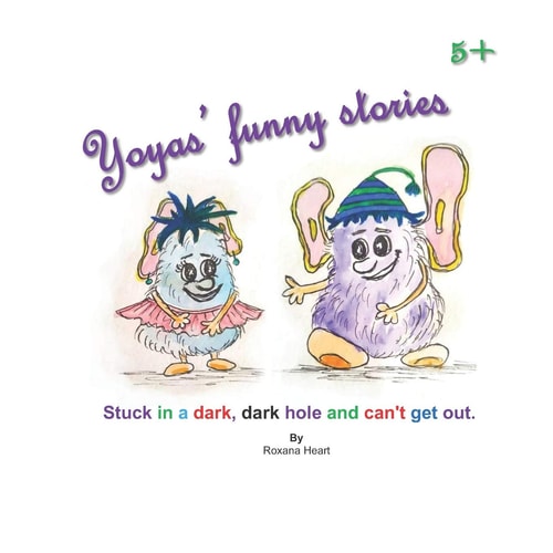 Yoyas' Funny Stories Stuck in a Dark, Dark Hole and Can't Get Out.