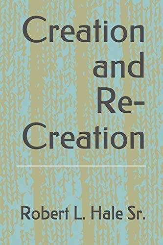 Creation and Re-Creation Poems and Other Writings