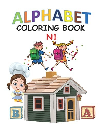 Alphabet Coloring Book N1 For Children Activity Book Teaches ABC, DRAWING, Line Tracing, WORDS And NUMBERS And More Aga 4-8 / Preschool Workbook