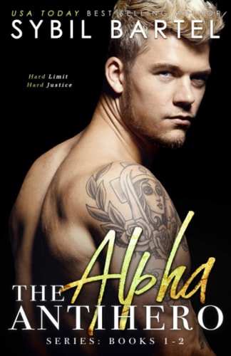 The Alpha Antihero Series Books 1-2