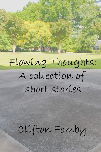 Flowing Thoughts A Collection of Short Stories