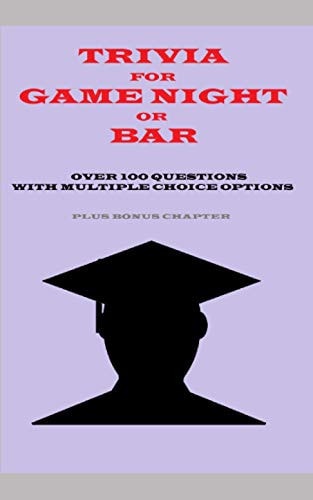 Trivia for Game Night Or Bar Over 100 Questions with Multiple Choice Options