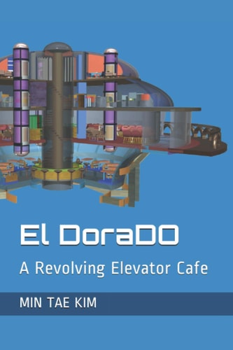 El DoraDO A Revolving Elevator Cafe
