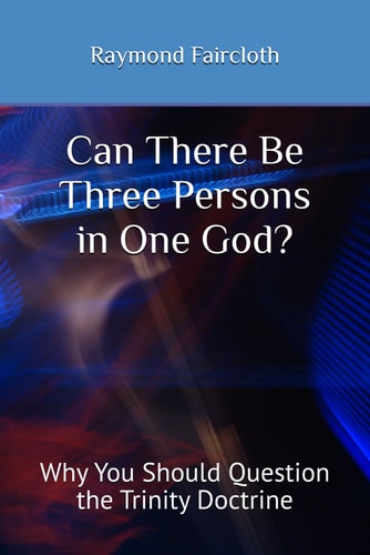 Can There Be Three Persons in One God? Why You Should Question the Trinity Doctrine
