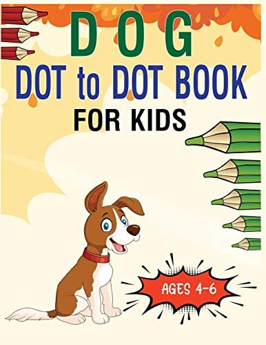 Dog Dot to Dot Book For Kids Ages 4-6 Connect the Dot Activities for Learning