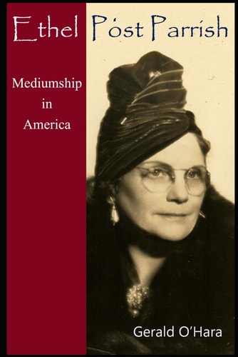 Ethel Post Parrish Mediumship in America