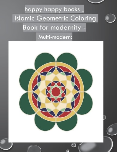 Happy Happy Books - Islamic Geometric Coloring Book for Modernity - Multi-Modern: A Franchise Book and Easy for Islamic Coloring for All Ages