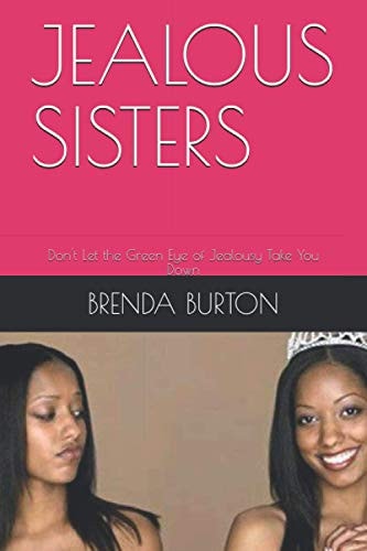 Jealous Sisters Don't Let the Green Eye of Jealousy Take You Down
