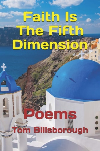 Faith Is The Fifth Dimension Poems