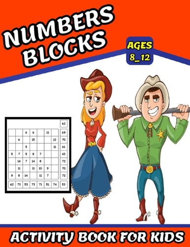 Numbers Blocks Activity Book For Kids Ages 8_12 Math Training, Learn Addition and Subtraction, Improve Math Skills with +100 Puzzles