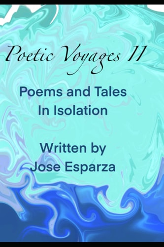 Poetic Voyages II Poems and Tales in Isolation