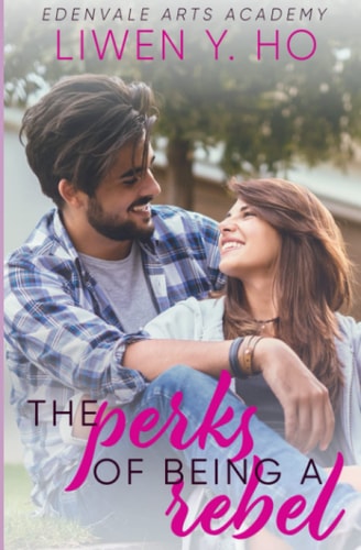 The Perks of Being a Rebel A Sweet YA Romance