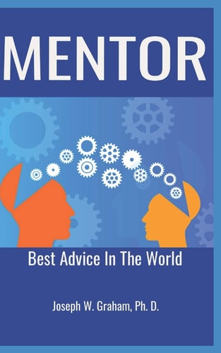 Mentor Best Advice In The World