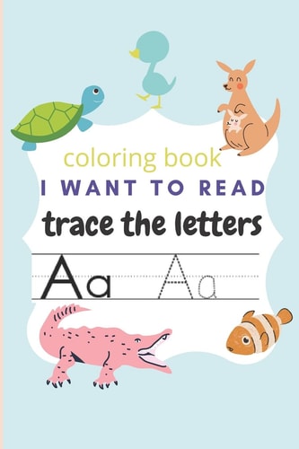 I Want To Read A Coloring Book Trace The Letters
