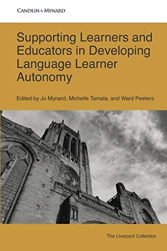 Supporting Learners and Educators in Developing Language Learner Autonomy