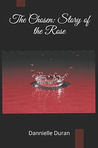The Chosen Story of the Rose