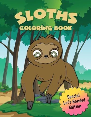 Sloth Coloring Book For Kids and Teens - 30 Adorable Sloths to Colour