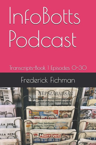 InfoBotts Podcast Transcripts-Book 1 Episodes 0-30