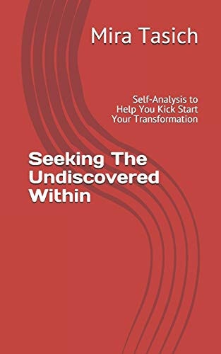 Seeking The Undiscovered Within Self-Analysis Quiz to Help You Kick Start Your Transformation