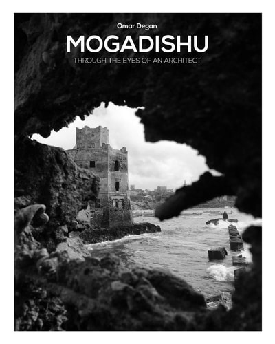 Mogadishu Through the Eyes of an Architect