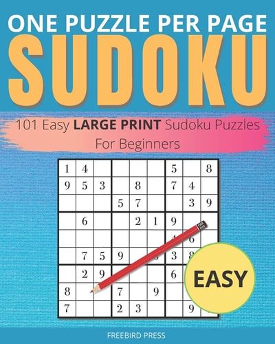 One Puzzle Per Page Sudoku - Easy 101 Easy Large Print Sudoku Puzzles For Beginners