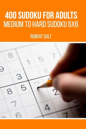 400 Sudoku for Adults Medium to Hard Sudoku 6x6