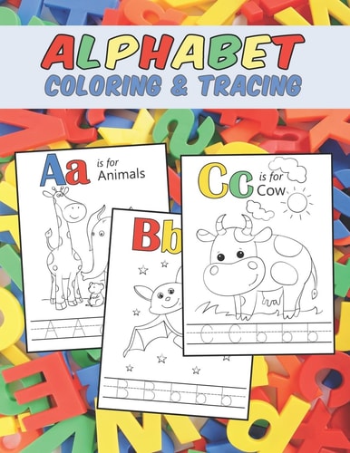 Alphabet Coloring & Tracing Letters A-Z Pages for Kids Ages 3-5 Line Drawings of Alphabet-Related Animals for Coloring with Dotted Lined Uppercase and Lowercase Letters to Trace