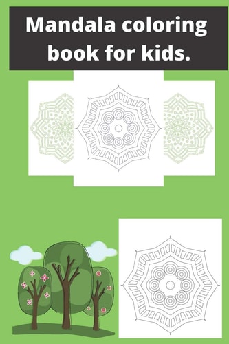 Mandala Coloring Book for Kids : Mandala Coloring Book for Kids, Mandala Book, Mandala Coloring Book, Coloring Book for Kids