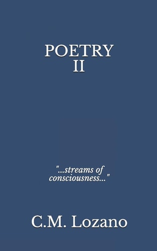 Poetry II ...streams of Consciousness...