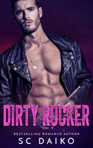 Dirty Rocker A Rock Star Romance