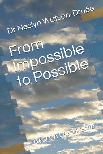 From Impossible to Possible Beacon Leadership