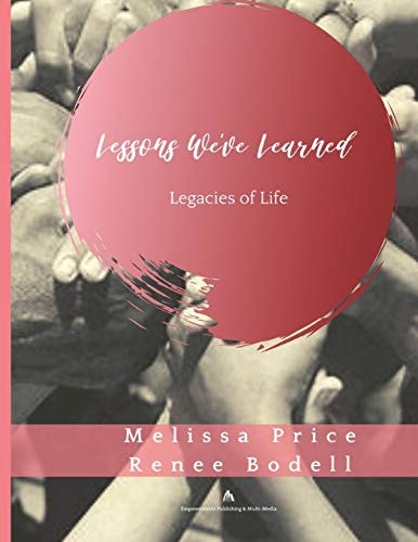 Lessons We've Learned Legacies of Life