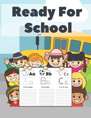 Ready For School Beautifully Designed ABC Letter Tracing Fun Book To Practice Writing For Kids