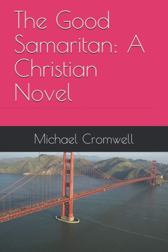 The Good Samaritan A Christian Novel