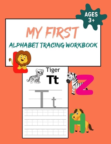 My First Alphabet Tracing Workbook Practice for Kids with Pen Control, Line Tracing, ABC Letter Tracing For Preschoolers Alphabet Tracing Book for Kids (Kids Coloring Activity Books)