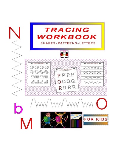 Tracing Workbook Trace Shapes-Patterns-Letters, for Kids