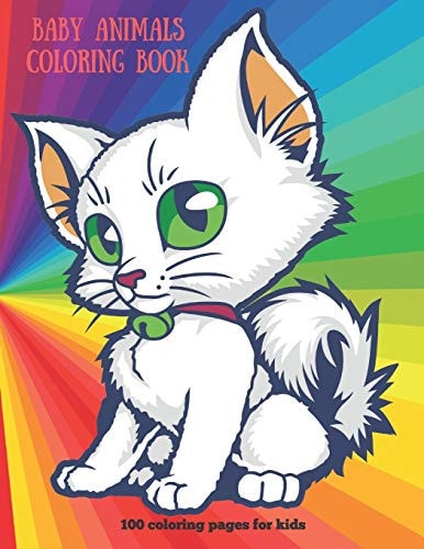 Baby Animals - Coloring Book - 100 Coloring Pages for Kids Coloring Book For Boys & Girls
