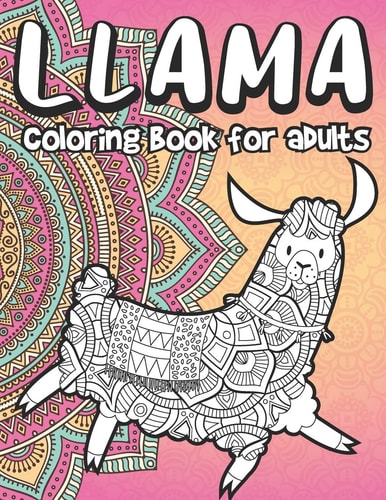 Llama Coloring Book for Adults Llamas & Alpacas Coloring Book Full of Paisley Floral Designs Stress Relieving Gift for Women