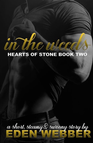 In the Weeds An Small Town Enemies to Lovers Romance Novella
