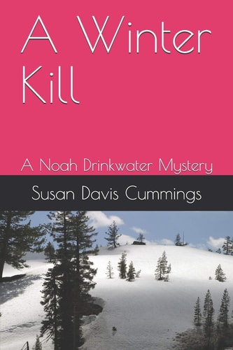 A Winter Kill A Noah Drinkwater Mystery