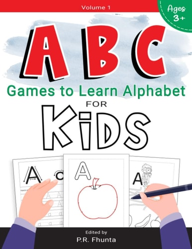 ABC Games to Learn Alphabet for Kids, Volume 1 For Ages 3+ Activity Workbook