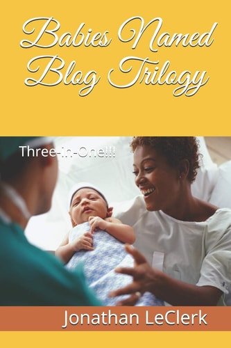 Babies Named Blog Trilogy Three-in-One!!!