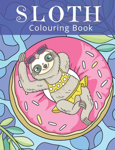 Sloth Colouring Book Soothing Coloring Book for Adults