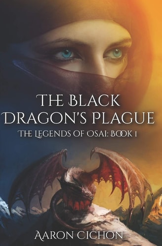 The Black Dragon's Plague The Legends of Osai: Book 1