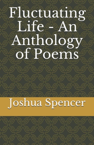Fluctuating Life - An Anthology of Poems
