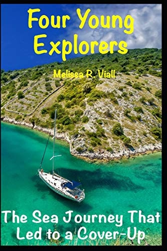 Four Young Explorers The Sea Journey that Led to a Cover-up