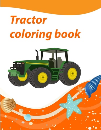 Tractor Coloring Book Kids Activity Book Tractor& Trains&CarsColoring Book For Boys and Girls For Kids Ages 4-8